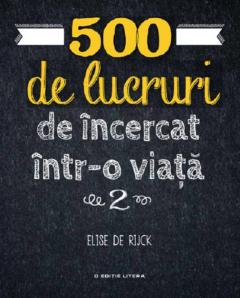 500 de lucruri de incercat intr-o viata