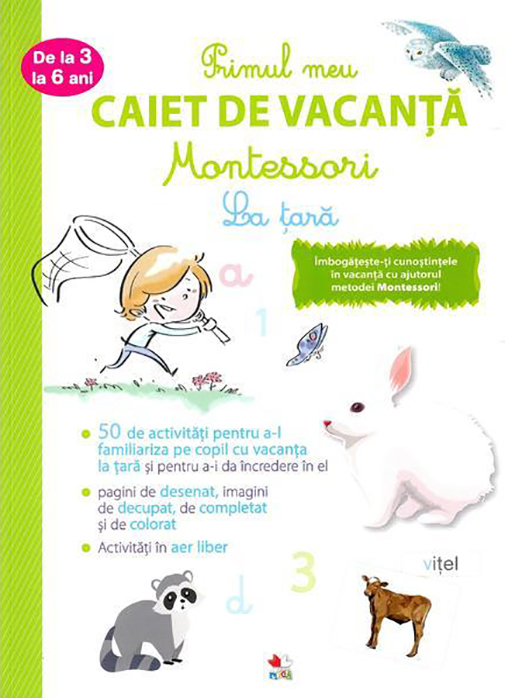Primul caiet de vacanta Montessori. La tara