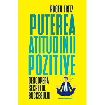 Puterea atitudinii pozitive