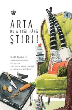Arta de a trai fara stiri
