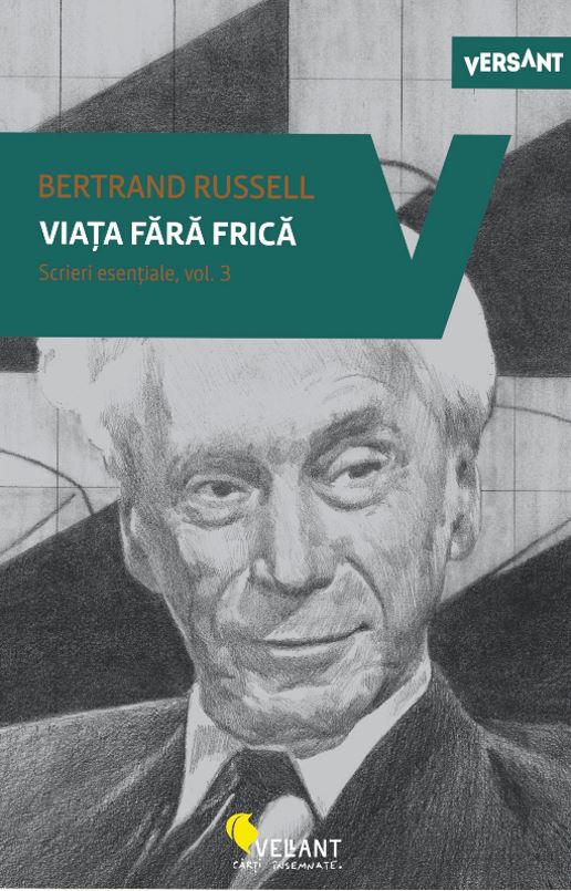 Viata fara frica - Scrieri esentiale, vol. 3