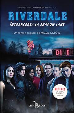 Riverdale, volumul 2. Intoarcerea la Shadow Lake