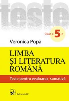 Limba si literatura romana cl.5. Teste pentru evaluarea sumativa