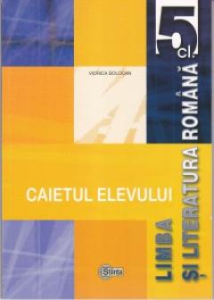 Limba si literatura romana cl.5. Caietul elevului