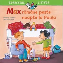 Max ramane peste noapte la Paula