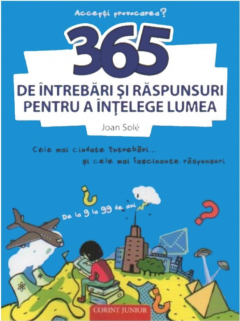 365 de intrebari si raspunsuri pentru a intelege lumea