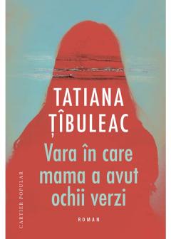 Vara in care mama a avut ochii verzi