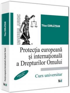 Protectia europeana si internationala a drepturilor omului