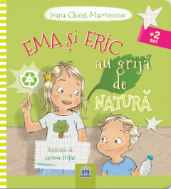 Ema si Eric au grija de natura