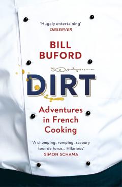 Dirt: Adventures in French Cooking