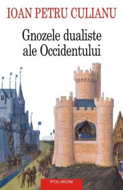 Gnozele dualiste ale Occidentului