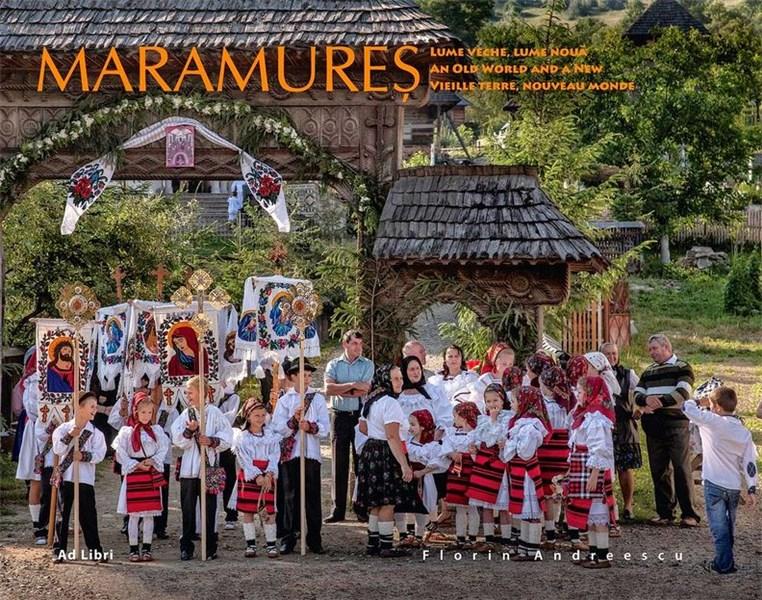 Maramures - Lume veche, lume noua