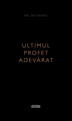 Ultimul profet adevarat