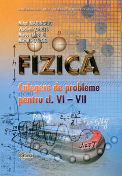 Fizica. Culegere de probleme pentru clasele 6-7