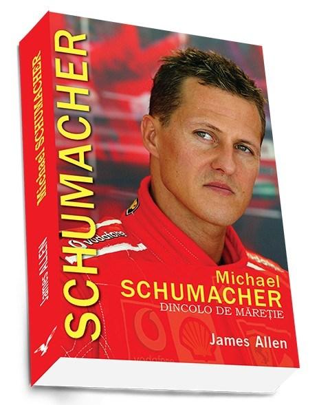 Michael Schumacher. Dincolo de maretie