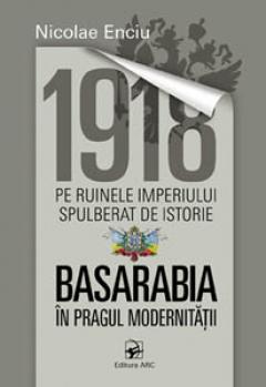 1918 pe ruinele imperiului spulberat de istorie