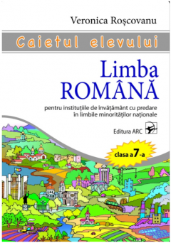 Limba romana. Caietul elevului - clasa a 7-a