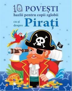 10 povesti hazlii pentru copii zglobii cu si despre pirati