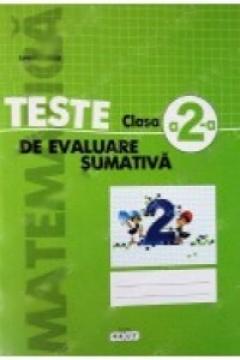 Matematica. Teste de evaluare sumativa pentru clasa a 2a