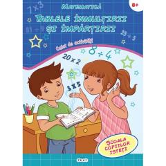 Matematica. Tablele inmultirii si impartirii 8+