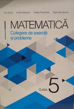 Matematica. Culegere de exercitii si probleme pentru clasa a 5-a