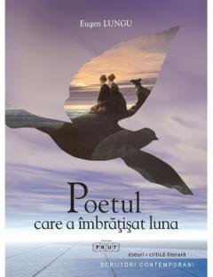 Poetul care a imbratisat luna