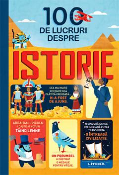 100 de lucruri despre istorie
