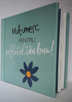 Multumesc pentru sufletul tau bun!