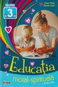 Educatie moral-spirituala. Evaluari - clasa a 3-a