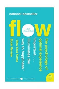 Flow - The Psychology of Optimal Experience
