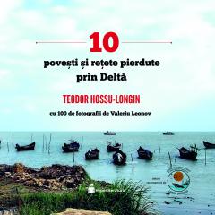 10 povesti si retete pierdute prin Delta