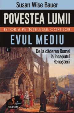 Povestea lumii - Istoria pe intelesul copiilor. Set 4 volume