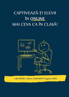 Captiveaza-ti elevii in online mai ceva ca in clasa