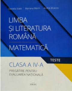 Limba si Literatura Romana/ Matematica cl.IV - Pregatirea pt evaluarea nationala 2019