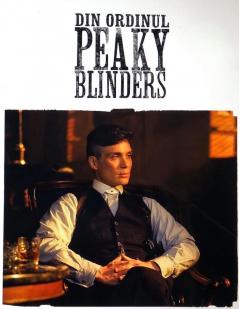 Din ordinul Peaky Blinders