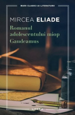 Romanul adolescentului miop - Gaudeamus