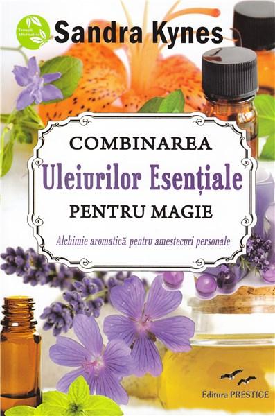 Combinarea Uleiurilor Esentiale pentru magie