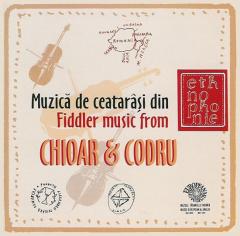 Muzica de ceatarasi din Chioar si Codru / Fiddle Music from Chioar and Codru