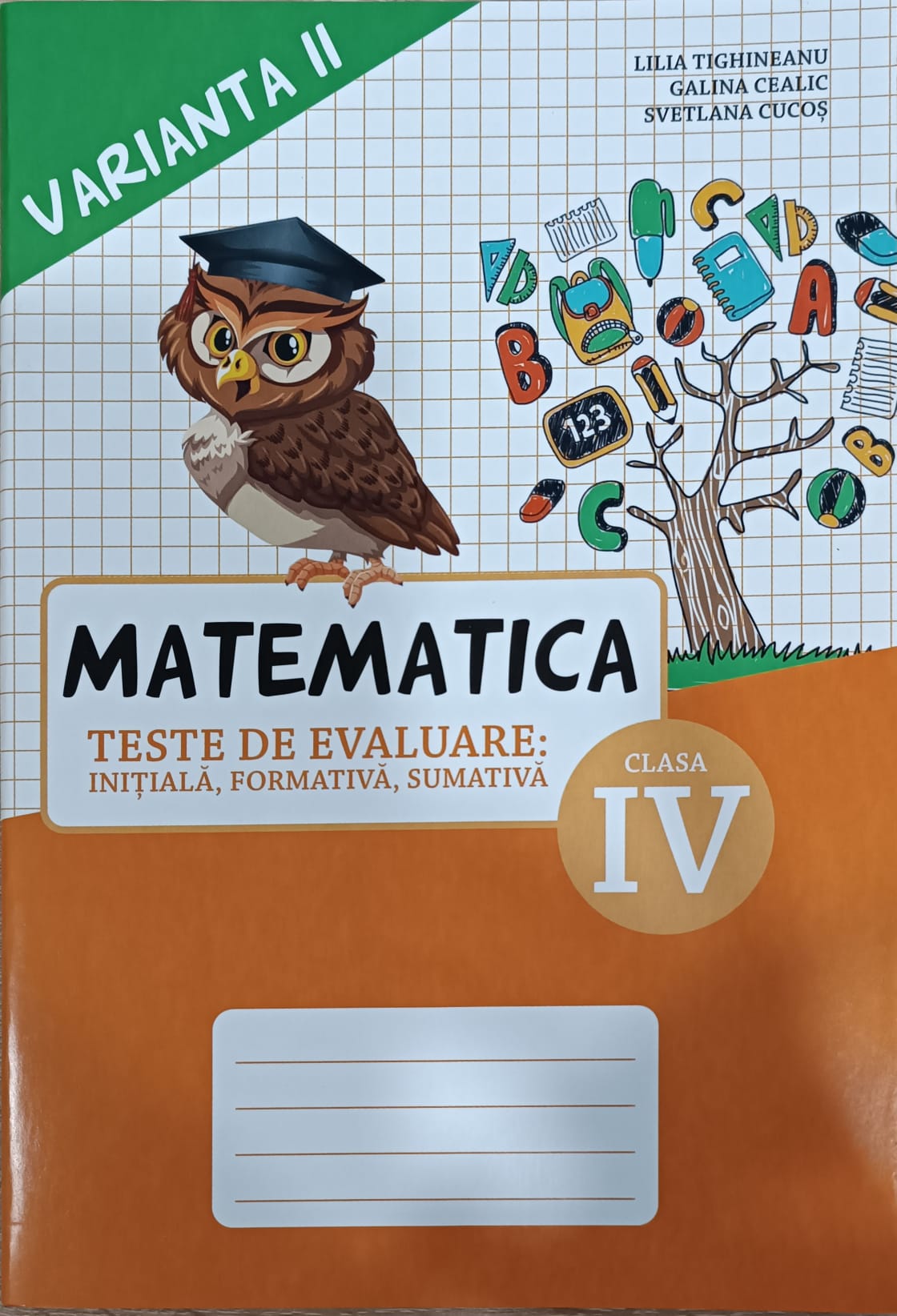 Matematica. Teste de evaluare sumativa - clasa a 4-a, varianta II ...
