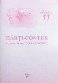 HARTI CONTUR CL.11, CU SARCINI PRACTICE LA GEOGRAFIE.IULIAN.