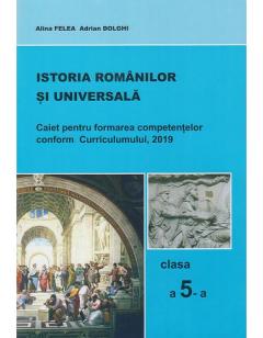 Istoria romanilor si universala cl.5. Caiet pentru formarea competentelor