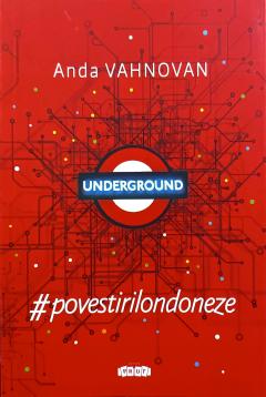 #povestirilondoneze. Underground