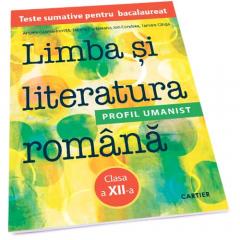 Limba si literatura romana cl.12. Teste sumative pentru BAC. Profil umanist