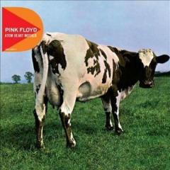 Atom Heart Mother ( 2011 - Original Recording Remastered)