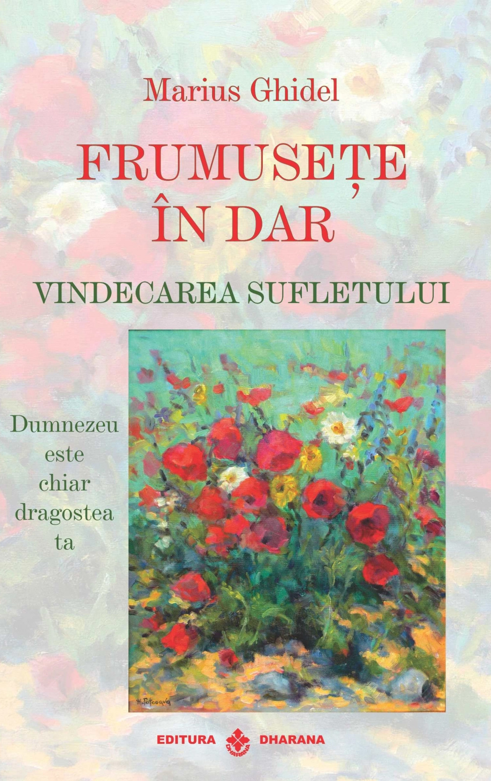 Frumusete in dar. Vindecarea sufletului