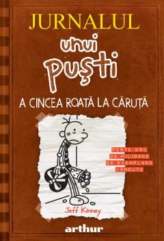 Jurnalul unui pusti 7. A cincea roata la caruta