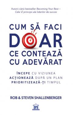 Cum sa faci doar ce conteaza cu adevarat