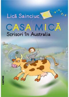 Casa mica. Scrisori din Australia.