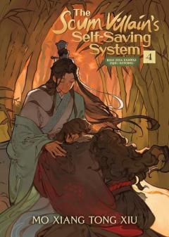 The Scum Villain’s Self-Saving System: Ren Zha Fanpai Zijiu Xitong - Volume 4 (Novel)