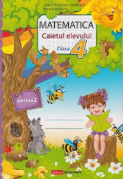 Matematica cl.4. Caietul elelvului. Partea 2